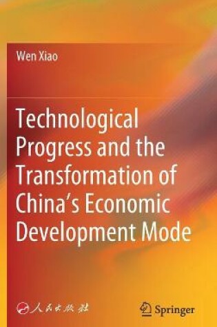 Cover of Technological Progress and the Transformation of China’s Economic Development Mode