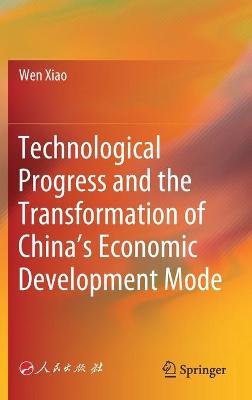 Book cover for Technological Progress and the Transformation of China’s Economic Development Mode