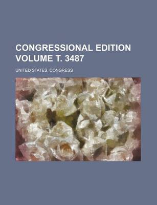 Book cover for Congressional Edition Volume . 3487