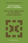 Book cover for Theory and Applications of Convolution Integral Equations