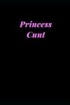 Book cover for Princess Cunt