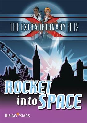 Cover of The Extraordinary Files: Rocket into Space