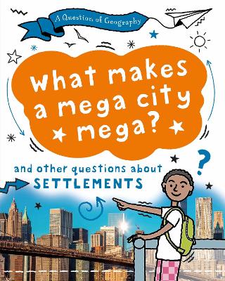 Book cover for A Question of Geography: What Makes a Mega City Mega?