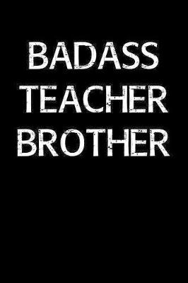 Book cover for Badass Teacher Brother