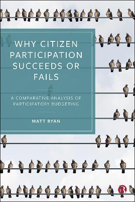 Book cover for Why Citizen Participation Succeeds or Fails