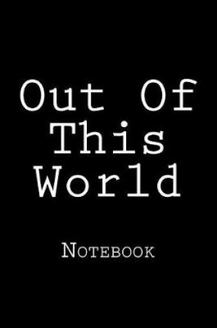 Cover of Out Of This World