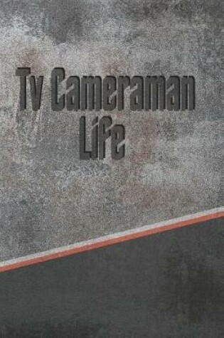 Cover of Tv Cameraman Life