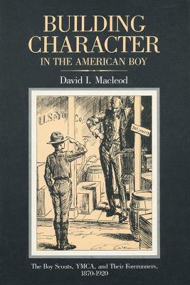 Book cover for Building Character in the American Boy