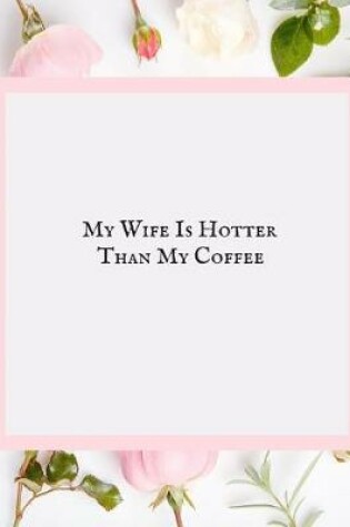 Cover of My Wife Is Hotter Than My Coffee