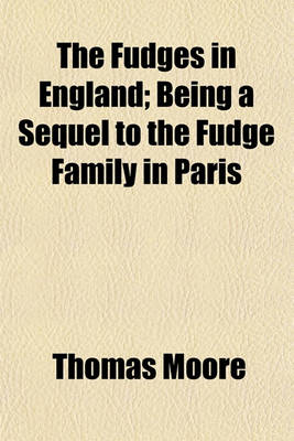 Book cover for The Fudges in England; Being a Sequel to the Fudge Family in Paris