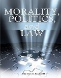 Book cover for Morality, Politics, and Law