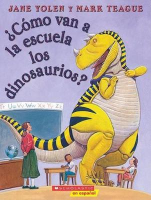 Book cover for �C�mo Van a la Escuela Los Dinosaurios? (How Do Dinosaurs Go to School?)