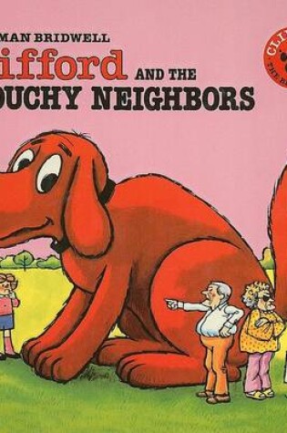 Cover of Clifford and the Grouchy Neighbors
