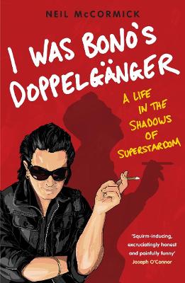 Book cover for I Was Bono's Doppelganger