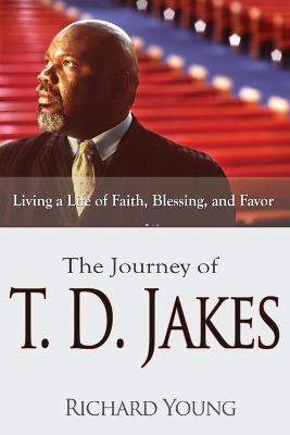 Book cover for The Journey of T.D. Jakes