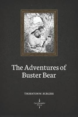 Book cover for The Adventures of Buster Bear (Illustrated)