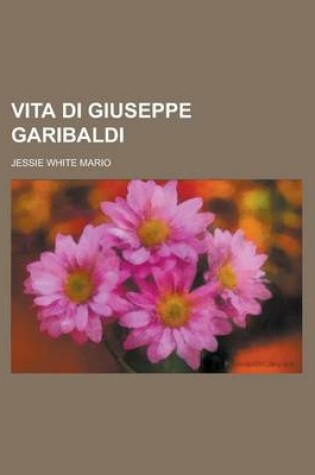 Cover of Vita Di Giuseppe Garibaldi