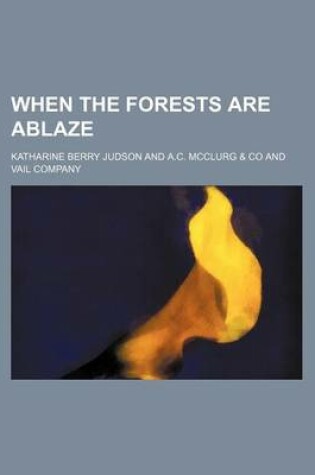 Cover of When the Forests Are Ablaze