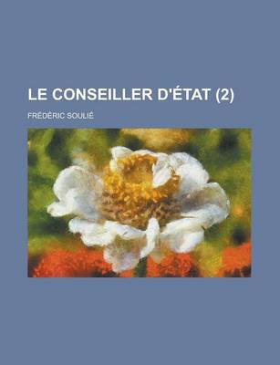 Book cover for Le Conseiller D'Etat (2 )