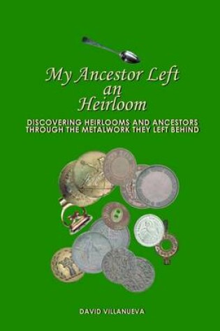 Cover of My Ancestor Left an Heirloom