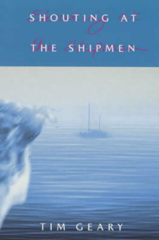 Cover of Shouting at the Shipmen