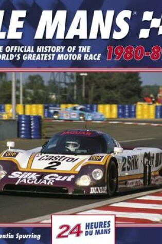 Cover of Le Mans 24 Hours: the Official History of the World's Greatest Motor Race 1980-89