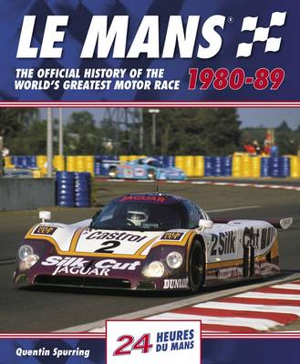 Cover of Le Mans 24 Hours: the Official History of the World's Greatest Motor Race 1980-89