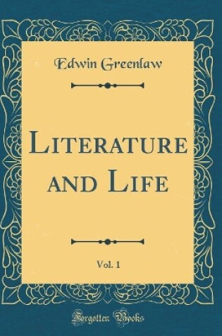 Cover of Literature and Life, Vol. 1 (Classic Reprint)