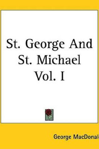 Cover of St. George and St. Michael Vol. I