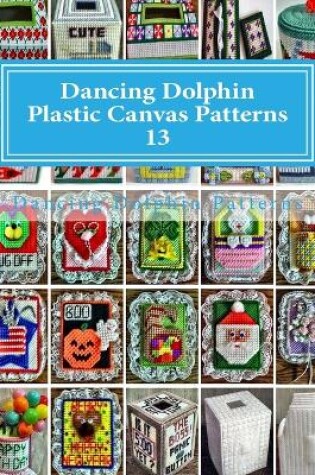 Cover of Dancing Dolphin Plastic Canvas Patterns 13
