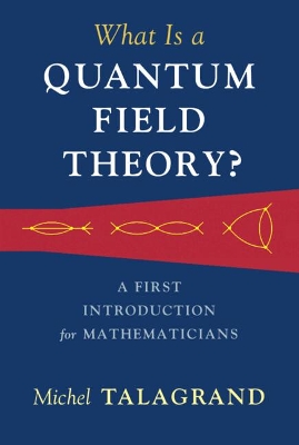 Book cover for What Is a Quantum Field Theory?