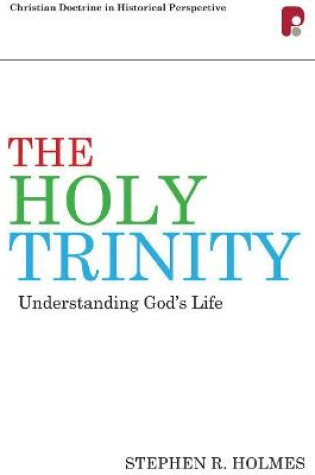 Cover of The Holy Trinity: Understanding God's Life