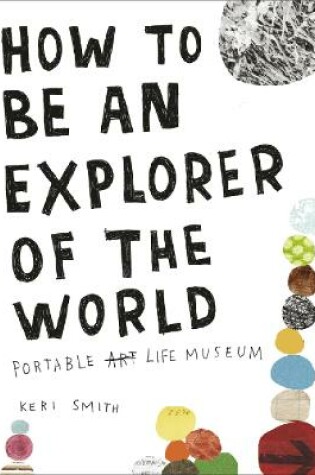 Cover of How to be an Explorer of the World