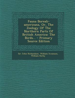 Book cover for Fauna Boreali-Americana, Or, the Zoology of the Northern Parts of British America