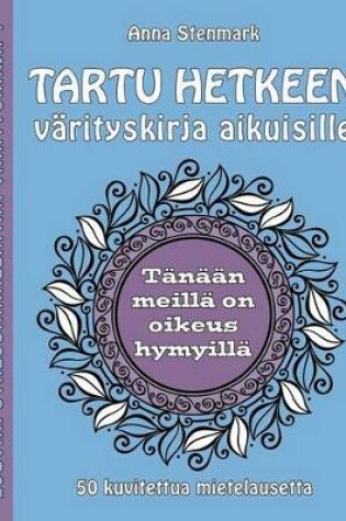 Cover of Tartu hetkeen varityskirja aikuisille