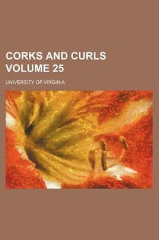 Cover of Corks and Curls Volume 25