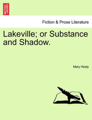 Book cover for Lakeville; Or Substance and Shadow.