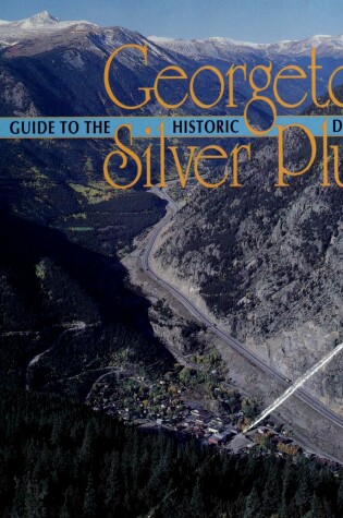 Cover of Guide to the Georgetown Silver Plume Historic District