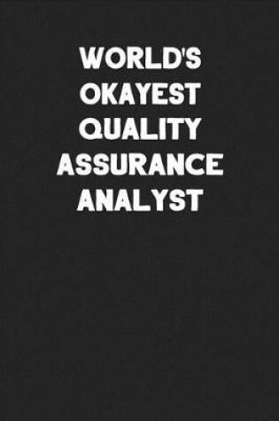 Cover of World's Okayest Quality Assurance Analyst