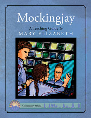 Book cover for Mockingjay: A Teaching Guide