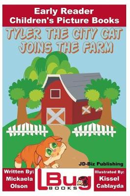 Book cover for Tyler the City Cat Joins the Farm - Early Reader - Children's Picture Books