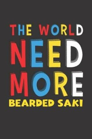 Cover of The World Need More Bearded Saki