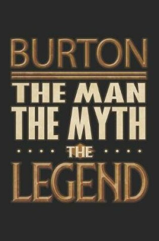 Cover of Burton The Man The Myth The Legend