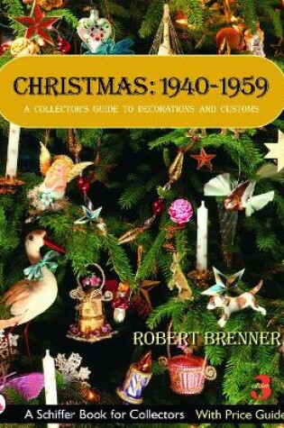Cover of Christmas, 1940-1959: A Collectors Guide to Decorations and Customs