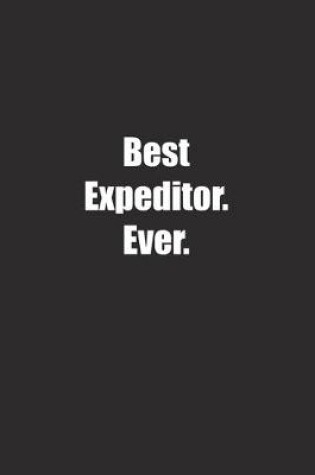 Cover of Best Expeditor. Ever.