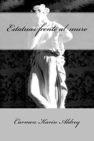 Cover of Estatuas frente al muro