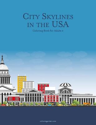Book cover for City Skylines in the USA Coloring Book for Adults 2