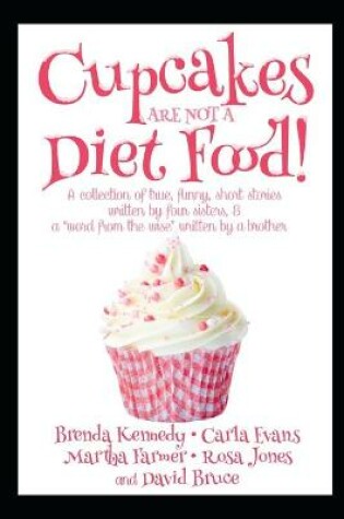Cover of Cupcakes Are Not a Diet Food