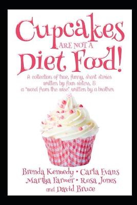 Book cover for Cupcakes Are Not a Diet Food