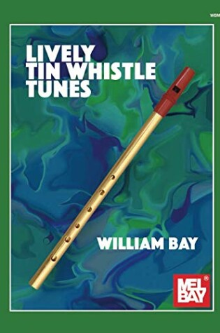 Cover of Lively Tin Whistle Tunes